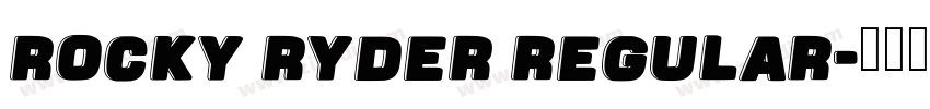 Rocky Ryder Regular字体转换